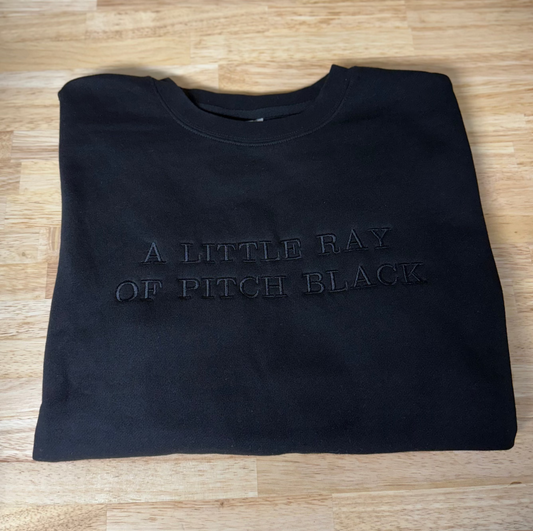 A Little Ray Of Pitch Black Crewneck